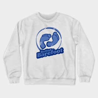 Better Barefoot Crewneck Sweatshirt